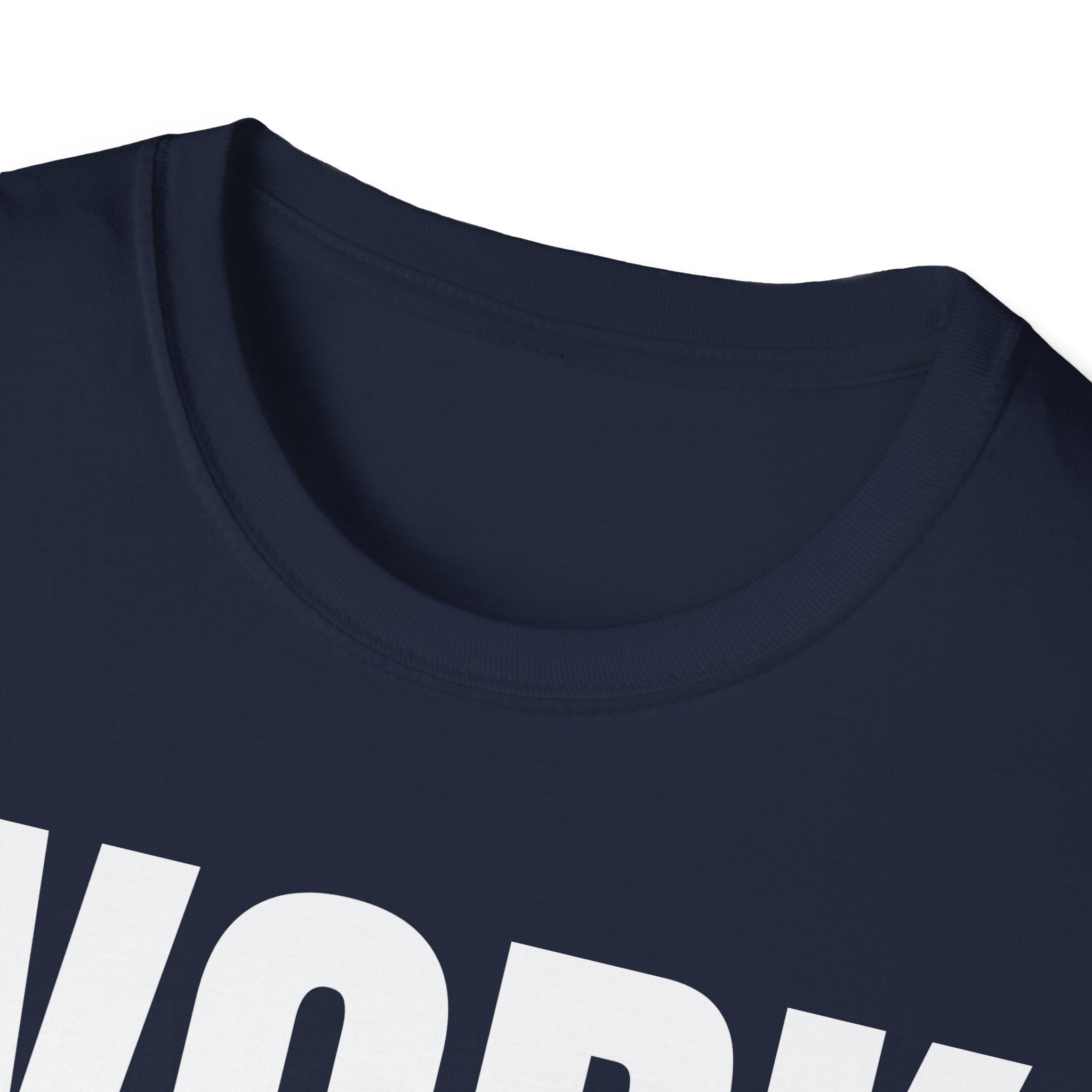 WORK FIRST TALK LATER T-SHIRT