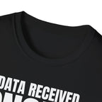 DATA RECEIVED IGNORED T-SHIRT
