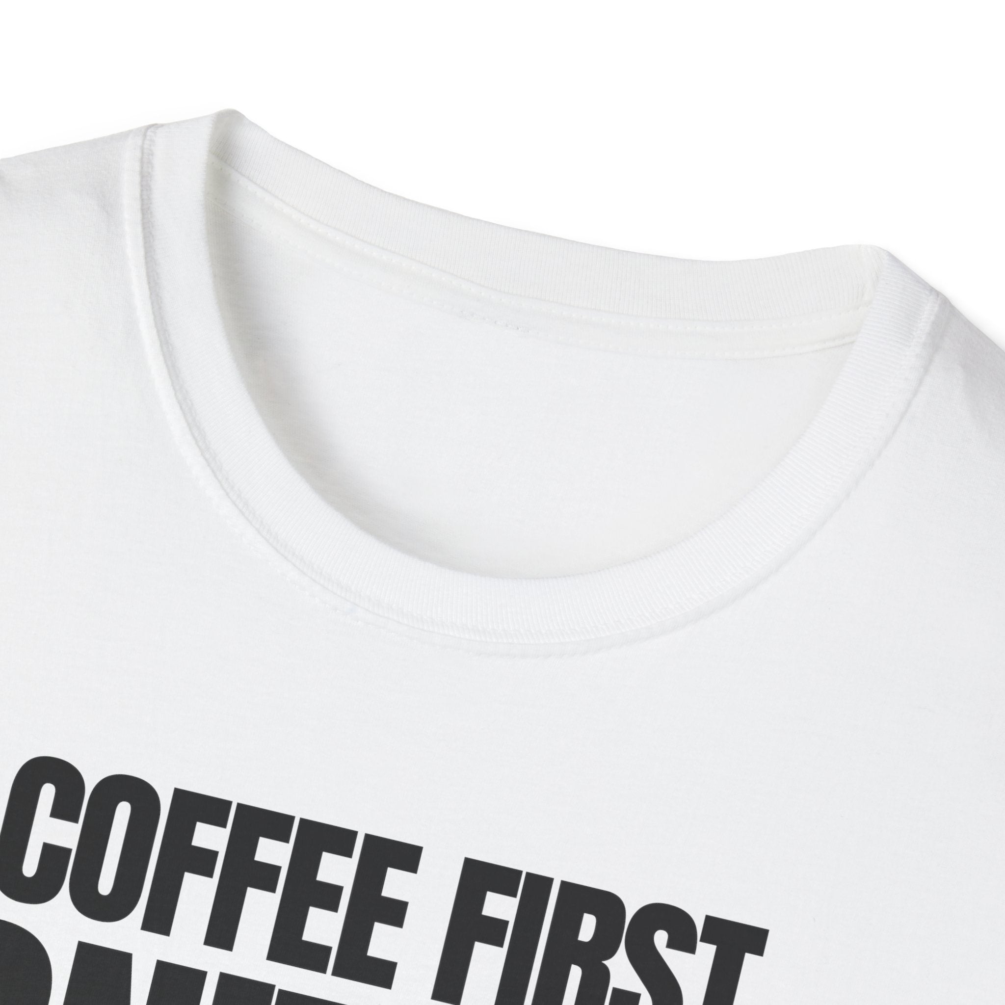 COFFE FIRST DON'T TALK T-SHIRT