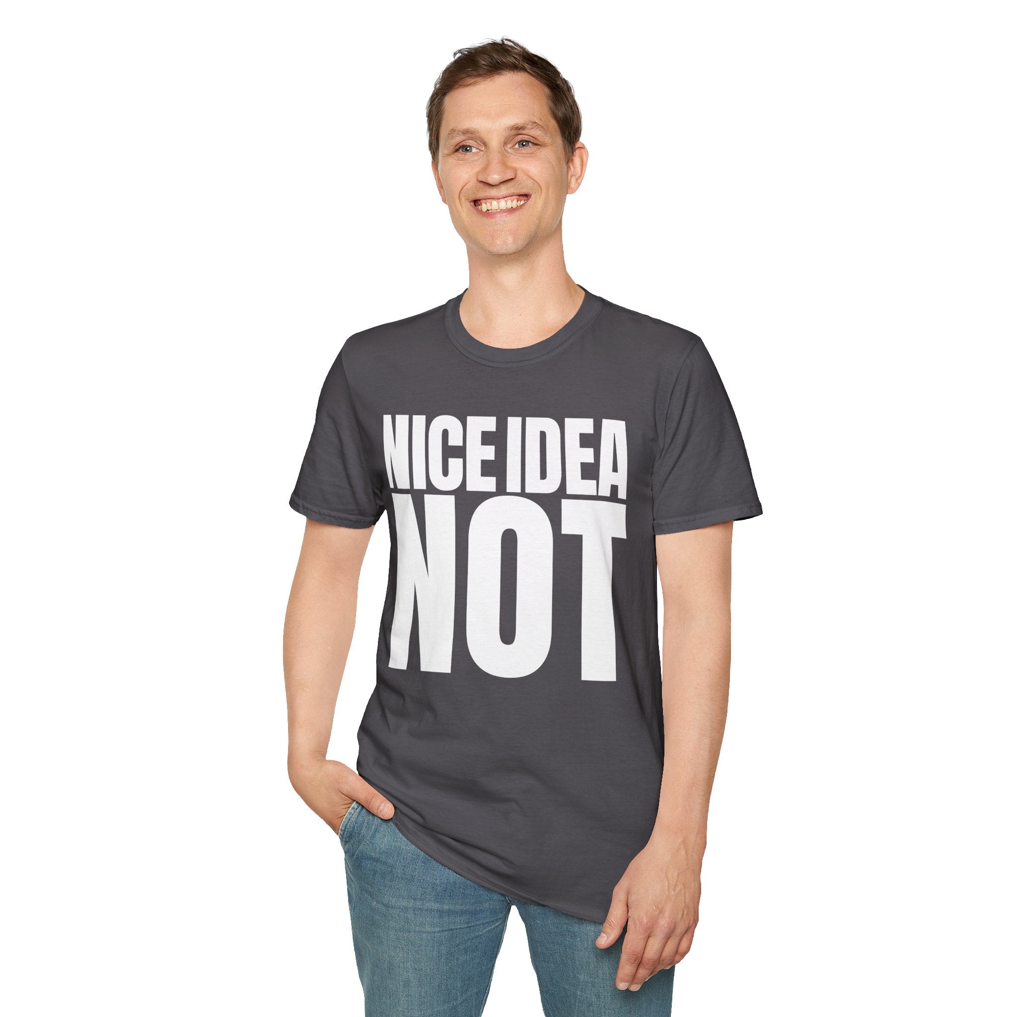 NICE IDEA NOT T-SHIRT