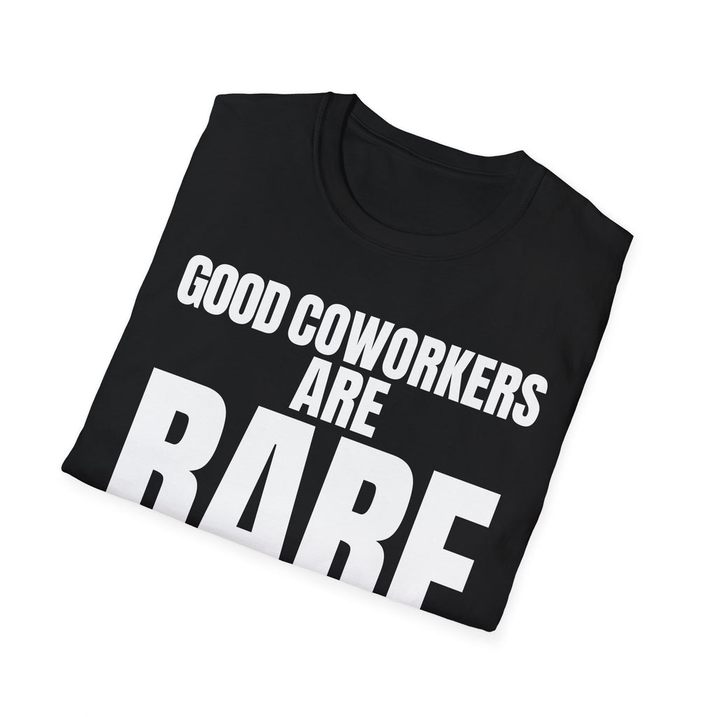 GOOD COWORKERS ARE RARE T-SHIRT