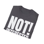 NOT INTERESTED T-SHIRT