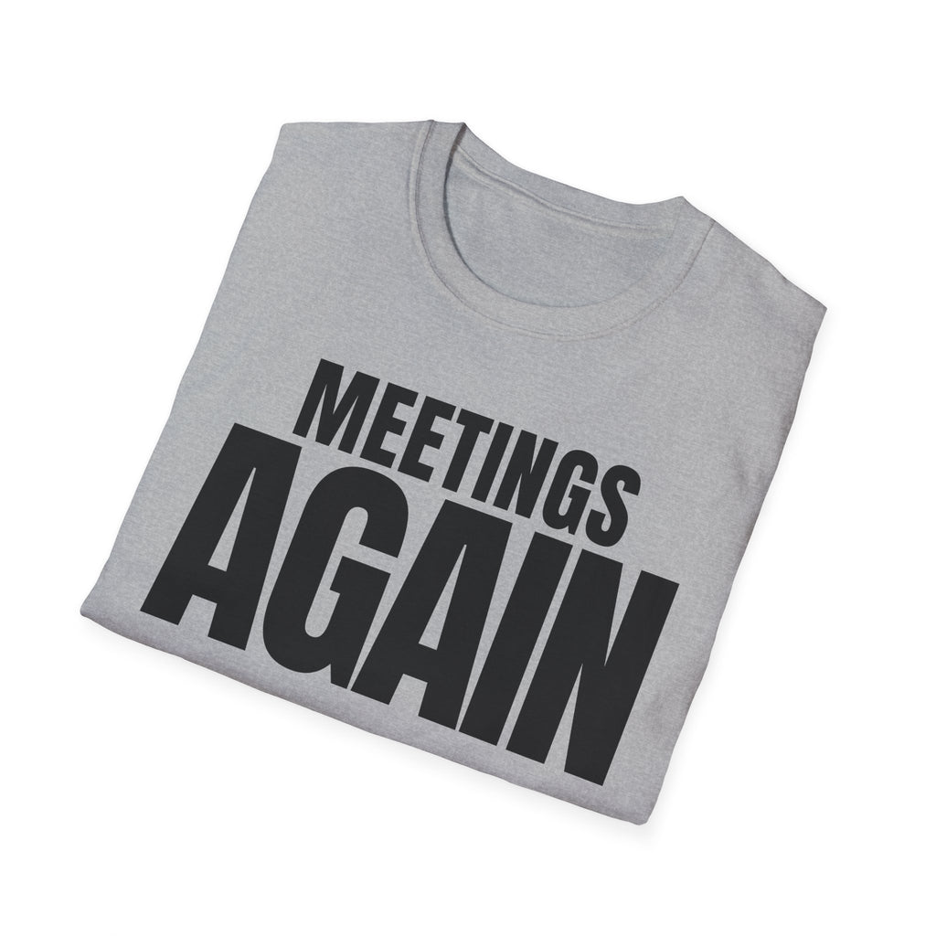 MEETING AGAIN T-SHIRT