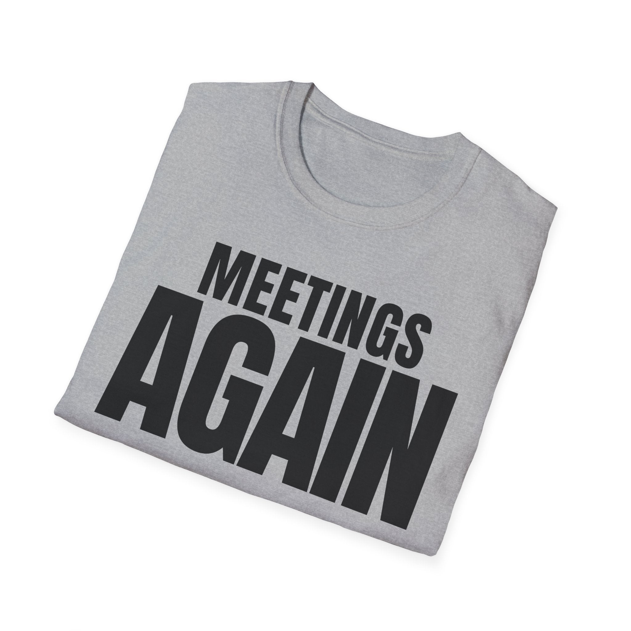 MEETING AGAIN T-SHIRT