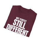 NOT PERFECT STILL DIFFERENT T-SHIRT