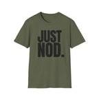 JUST NOD. T-SHIRT
