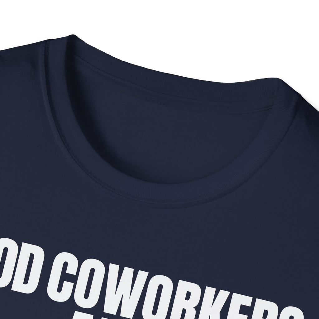 GOOD COWORKERS ARE RARE T-SHIRT