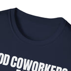 GOOD COWORKERS ARE RARE T-SHIRT
