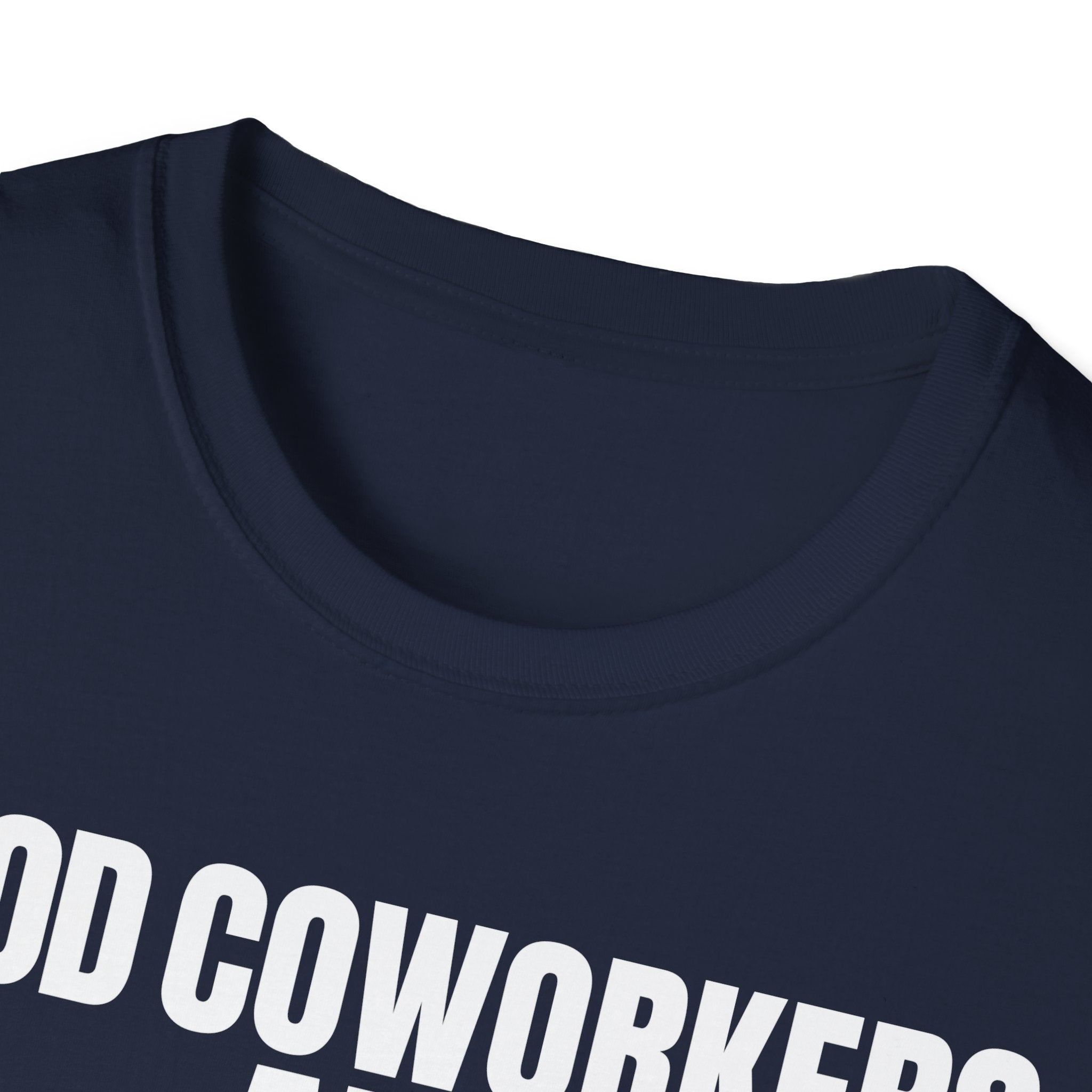 GOOD COWORKERS ARE RARE T-SHIRT