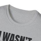 HEARD YOU NOT T-SHIRT