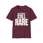 NOT PERFECT STILL RARE T-SHIRT