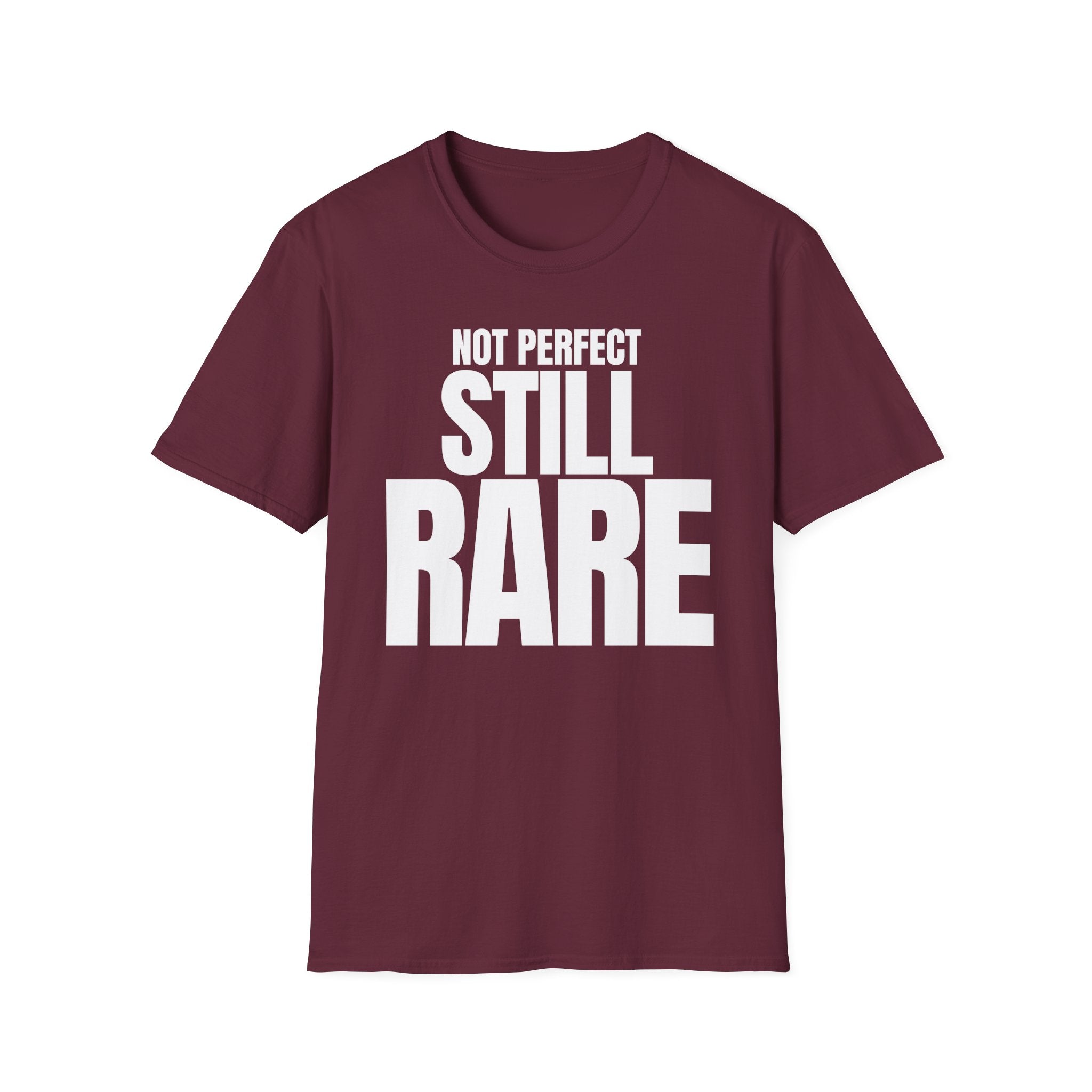 NOT PERFECT STILL RARE T-SHIRT