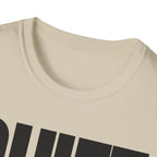 QUIET BY CHOICE T-SHIRT