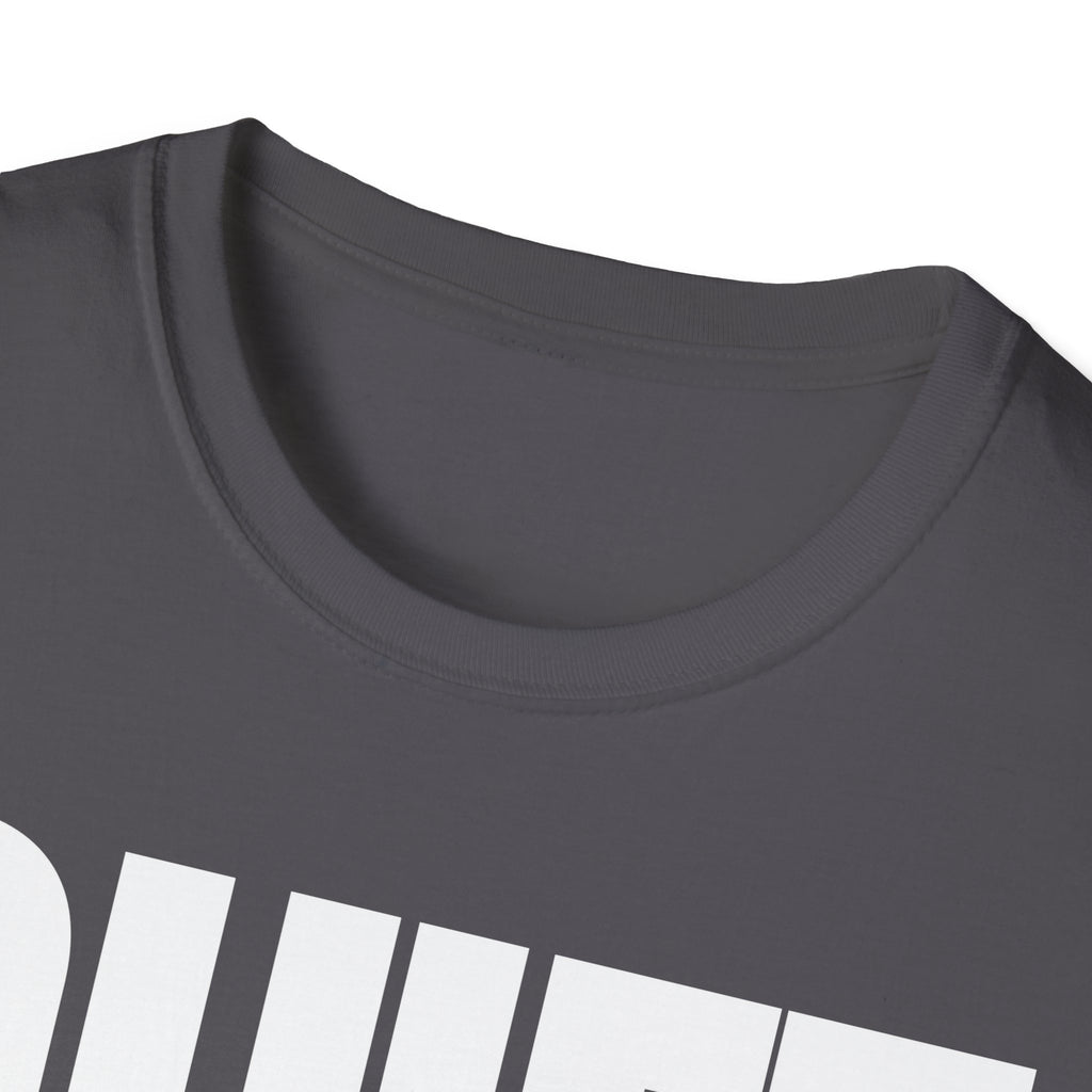 QUIET BY CHOICE T-SHIRT