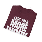 LESS TALK MORE WORK T-SHIRT