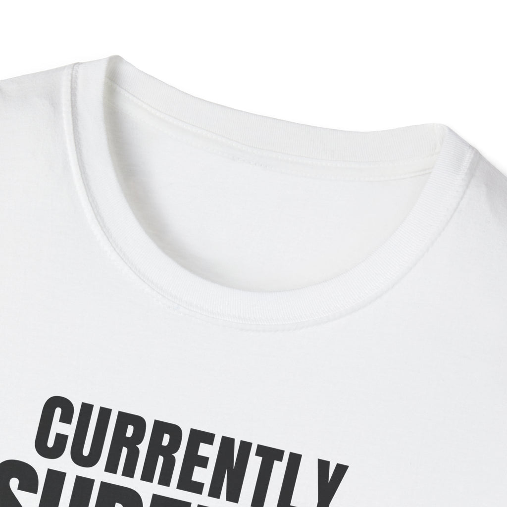 Copy of CURRENTLY UNSUPERVISED 2 T-SHIRT