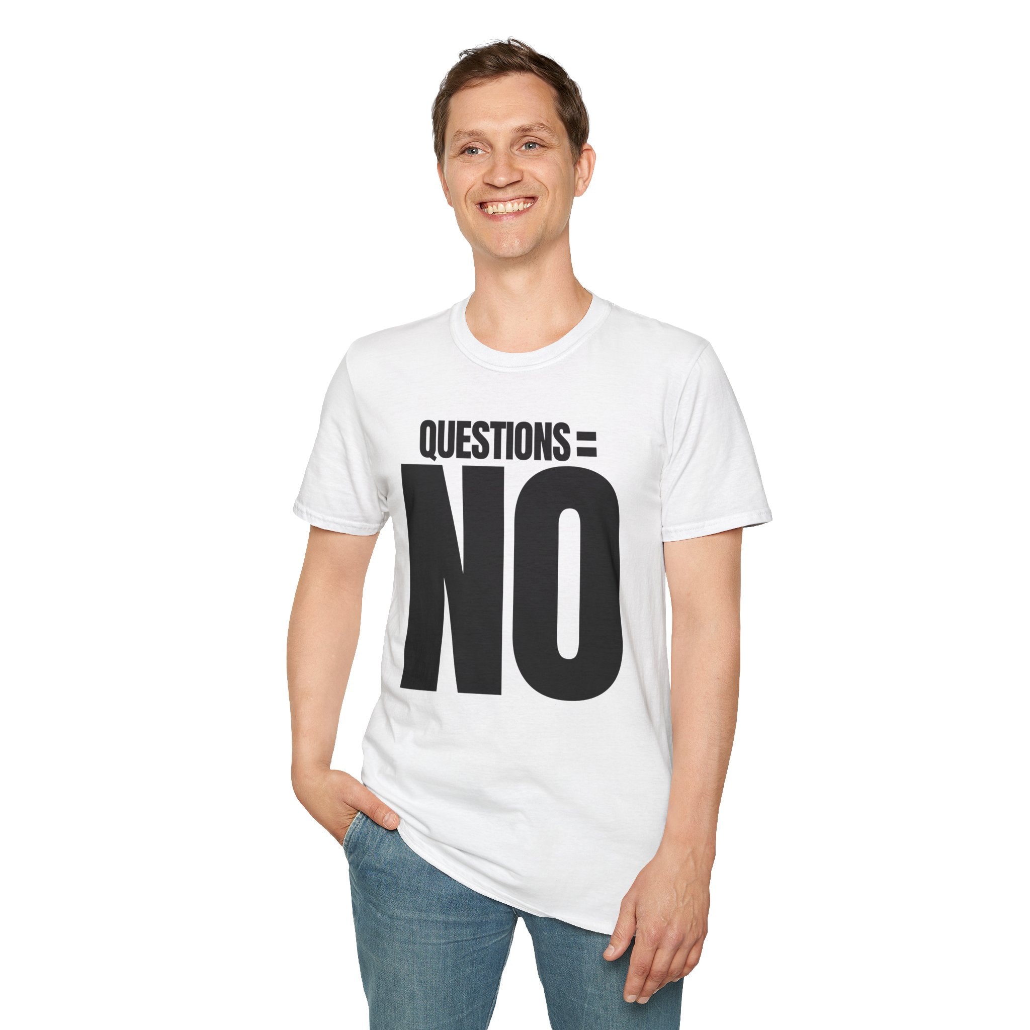 QUESTIONS = NO T-SHIRT