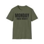 MONDAY (NEED RESET) T-SHIRT