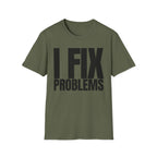 I FIX IT PROBLEMS T-SHIRT