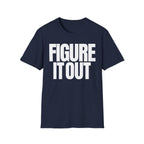 FIGURE IT OUT T-SHIRT