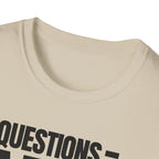 QUESTIONS = NO T-SHIRT