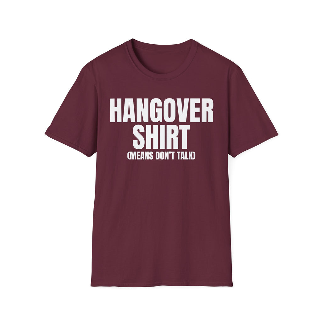 HANGOVER SHIRT (means leave me alone) T-SHIRT