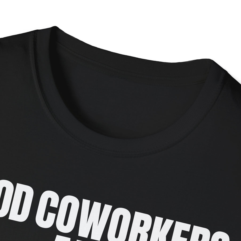 GOOD COWORKERS ARE RARE T-SHIRT