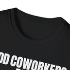 GOOD COWORKERS ARE RARE T-SHIRT