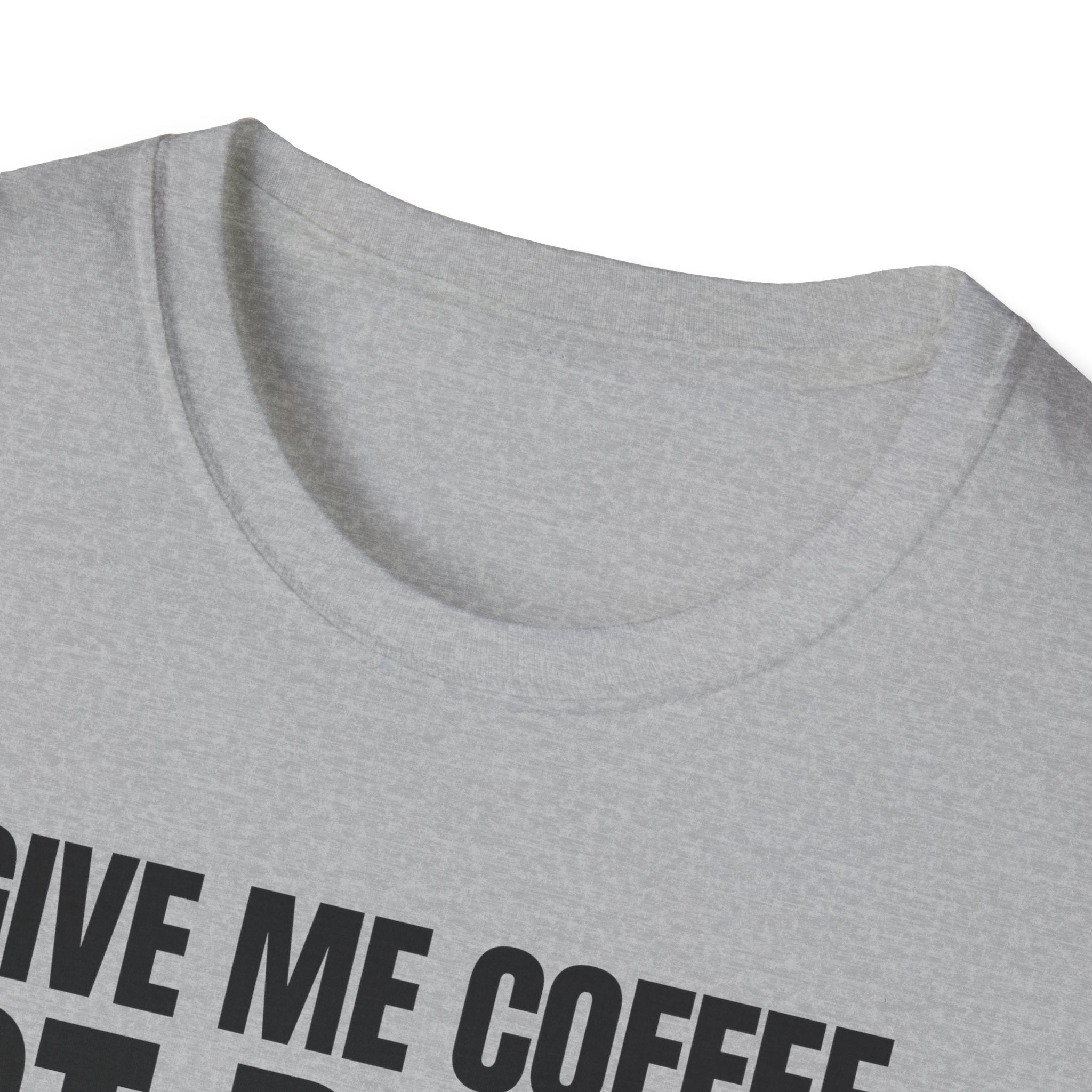 GIVE ME  COFFE NOT PEOPLE T-SHIRT