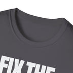 FIX THE PROBLEM T-SHIRT