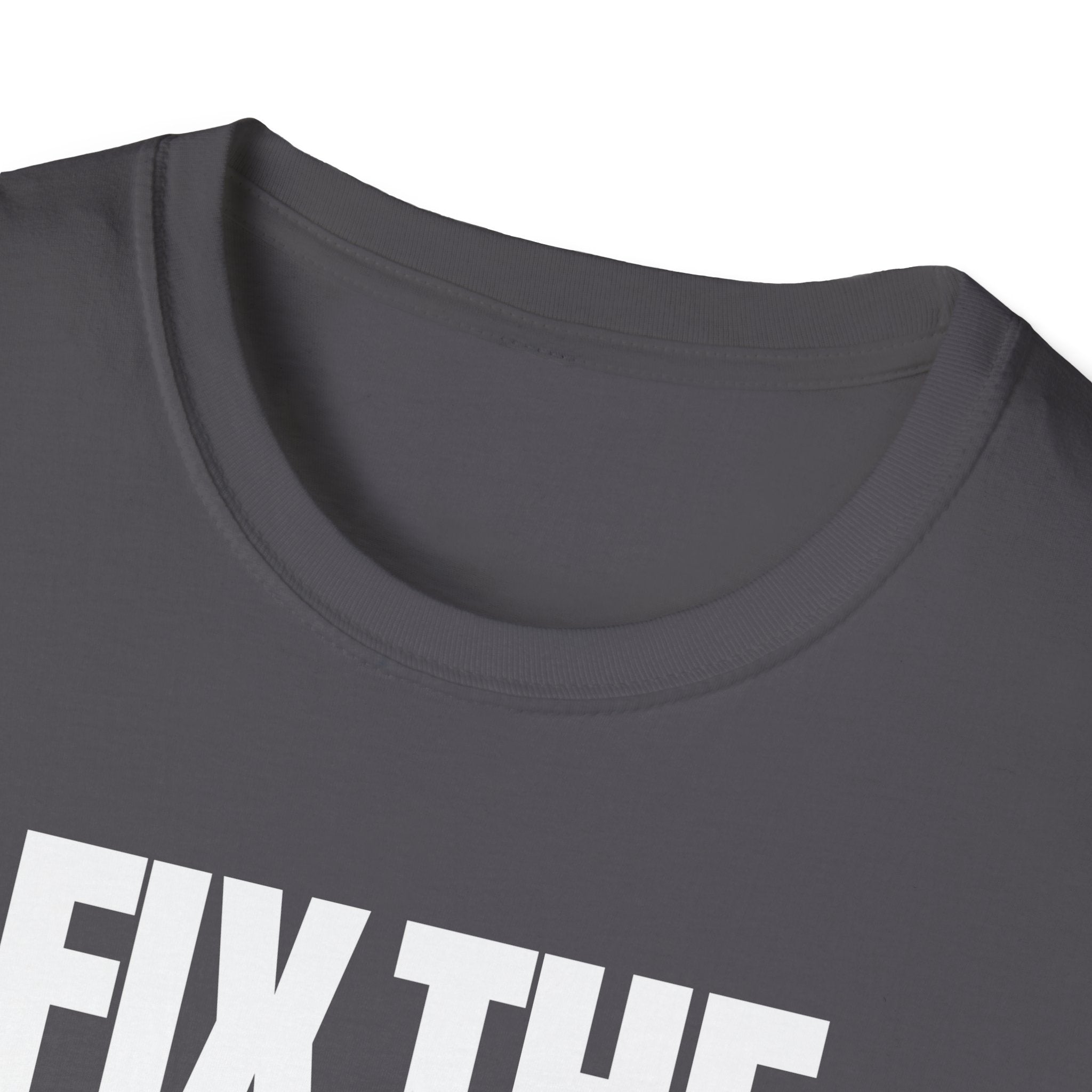 FIX THE PROBLEM T-SHIRT