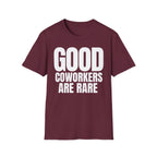 GOOD COWORKERS ARE RARE T-SHIRT