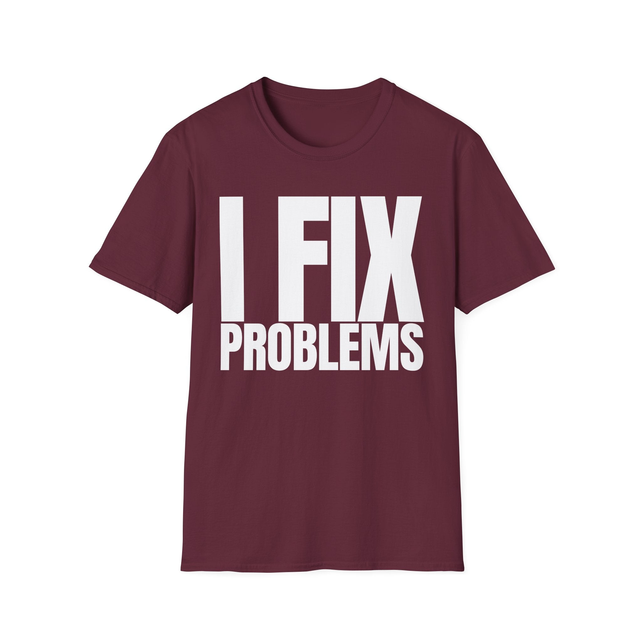 I FIX IT PROBLEMS T-SHIRT