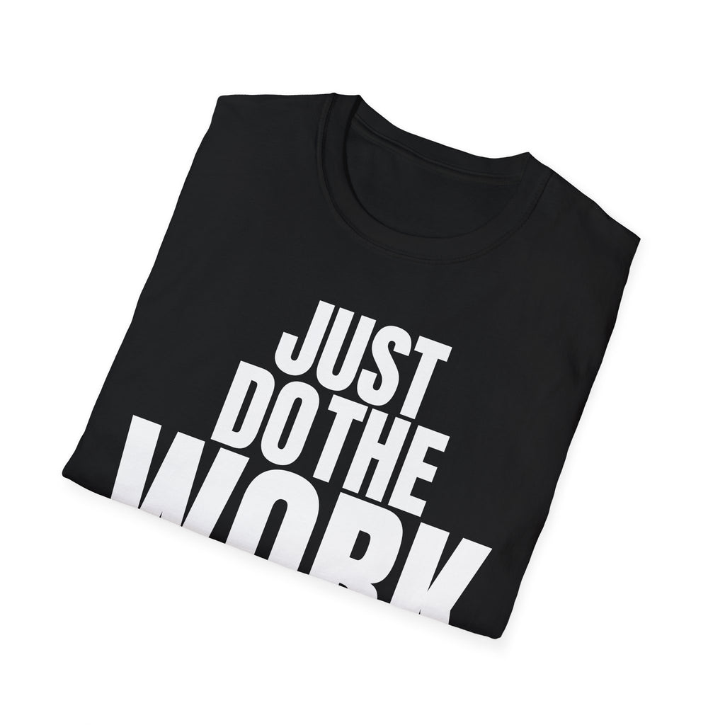 JUST DO THE WORK T-SHIRT