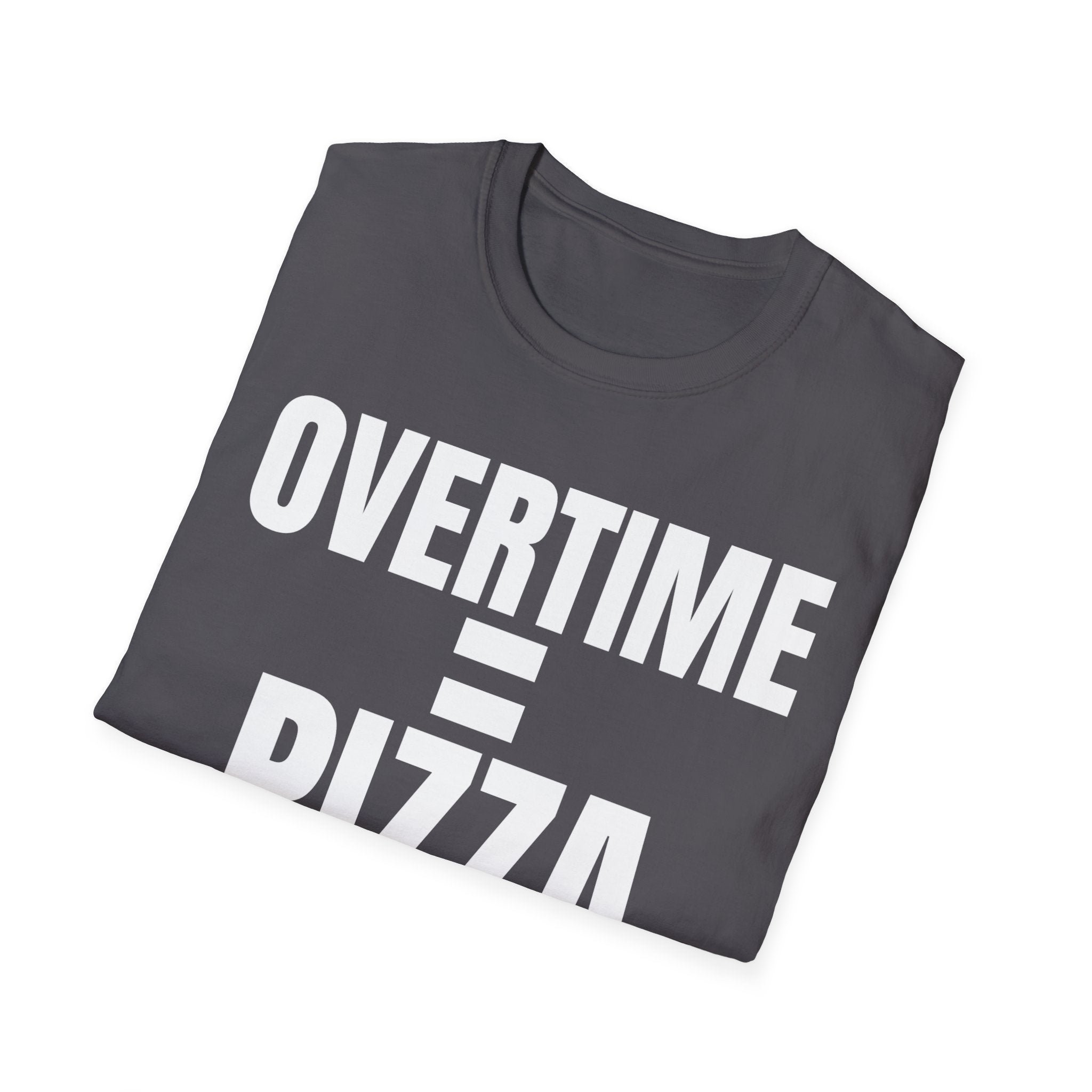 OVERTIME = PIZZA