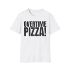 OVERTIME PIZZA!