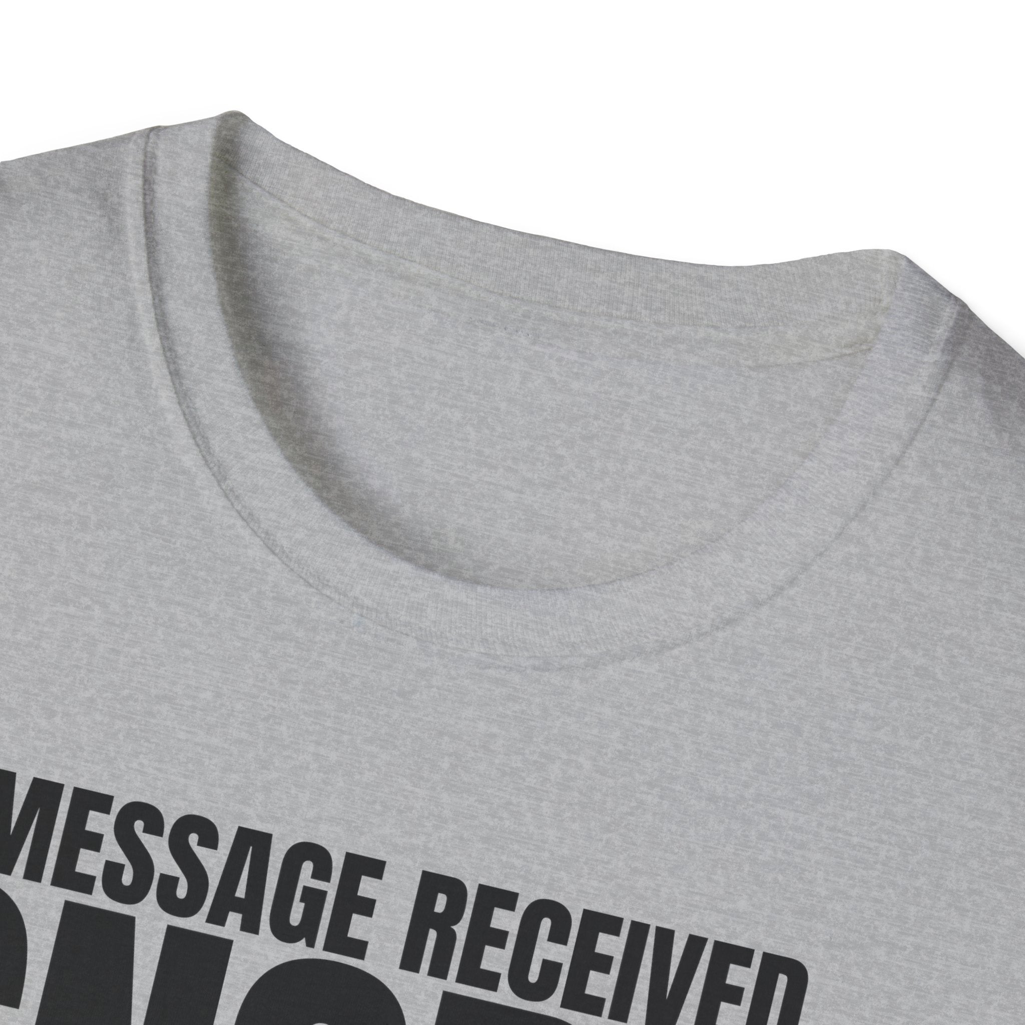 MESSAGE RECEIVED IGNORED T-SHIRT