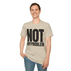 NOT MY PROBLEM T-SHIRT