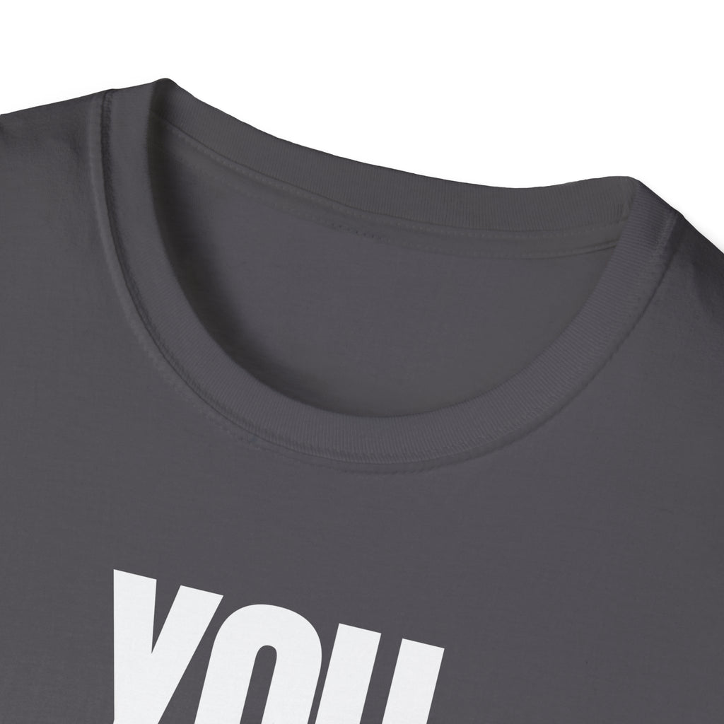 YOU THOUGHT IT I SAID IT T-SHIRT