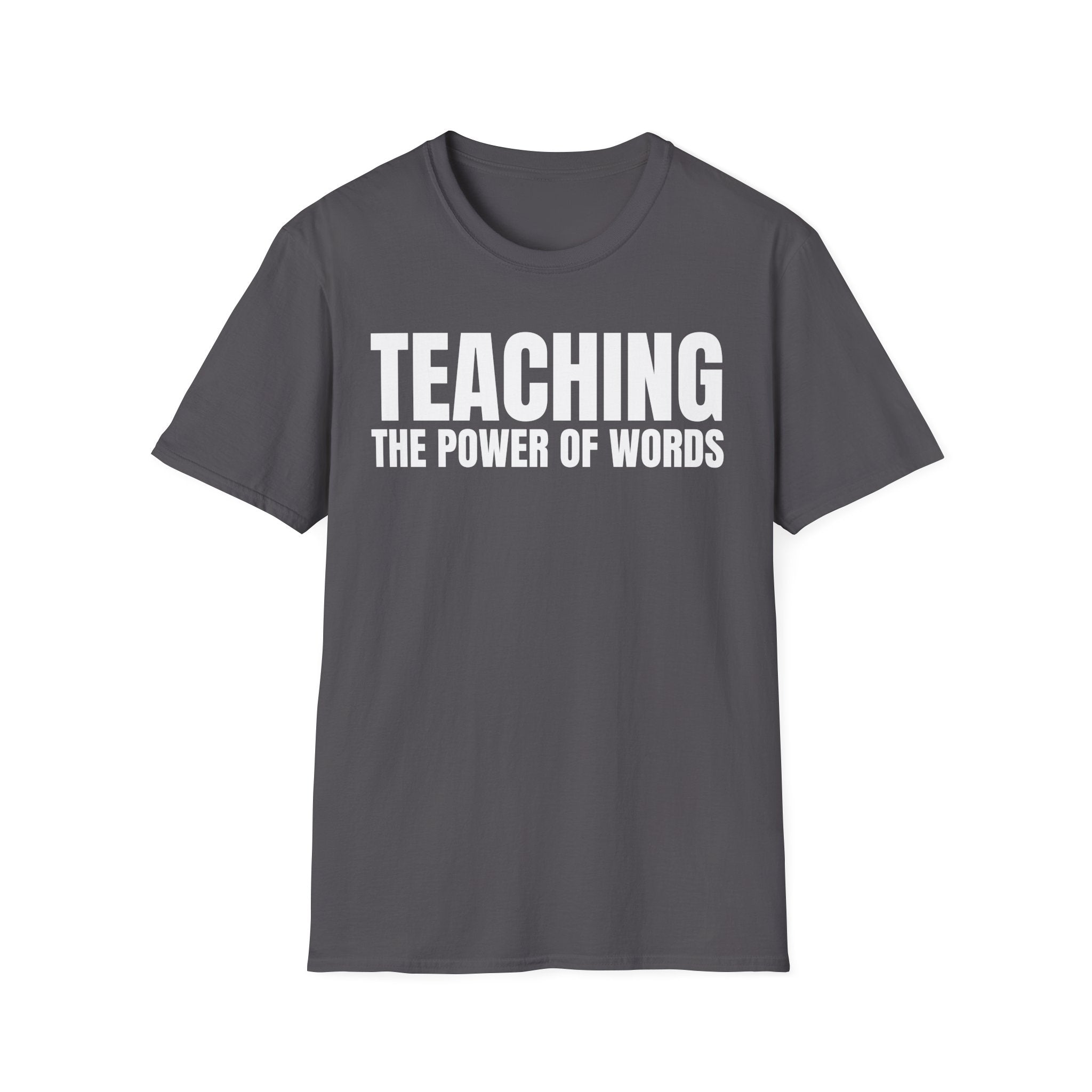 TEACHING THE POWER OF WORDS T-SHIRT