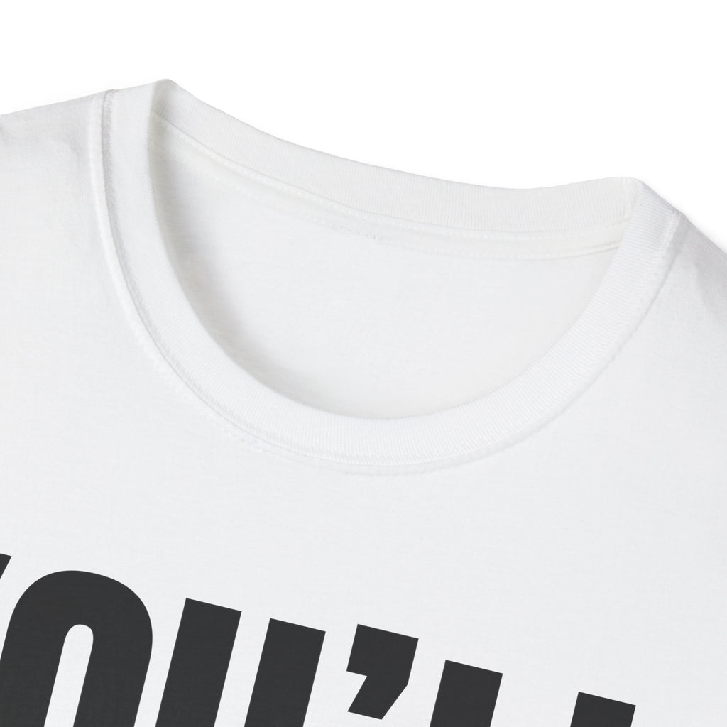 YOU'LL FIGURE NIT OUT T-SHIRT