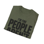 I'M FINE PEOPLE AREN'T T-SHIRT