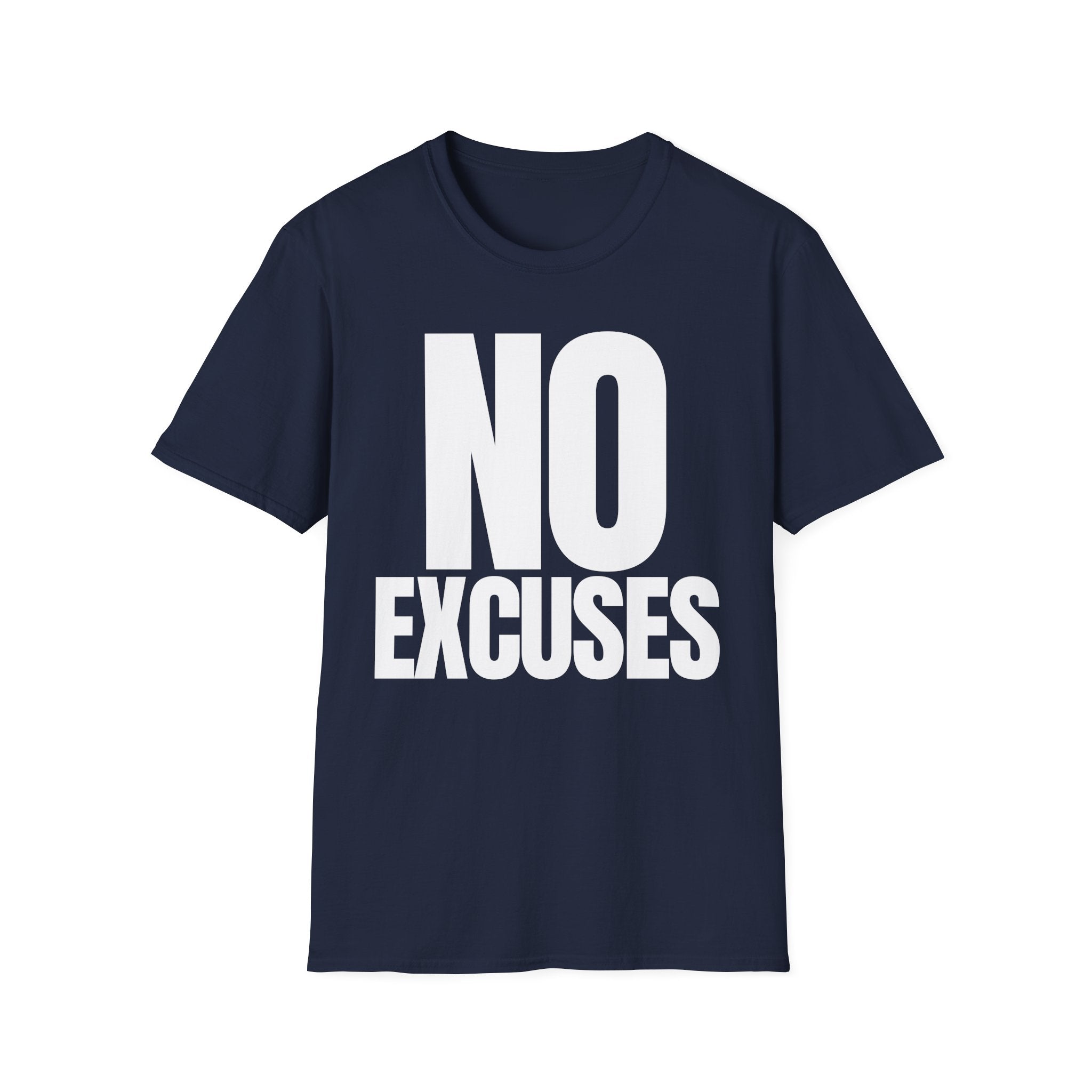NO EXCUSES T-SHIRT