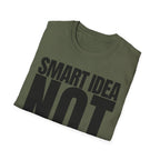 SMART IDEA NOT T-SHIRT