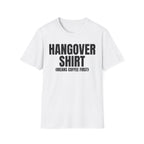 HANGOVER SHIRT (means coffee first) T-SHIRT