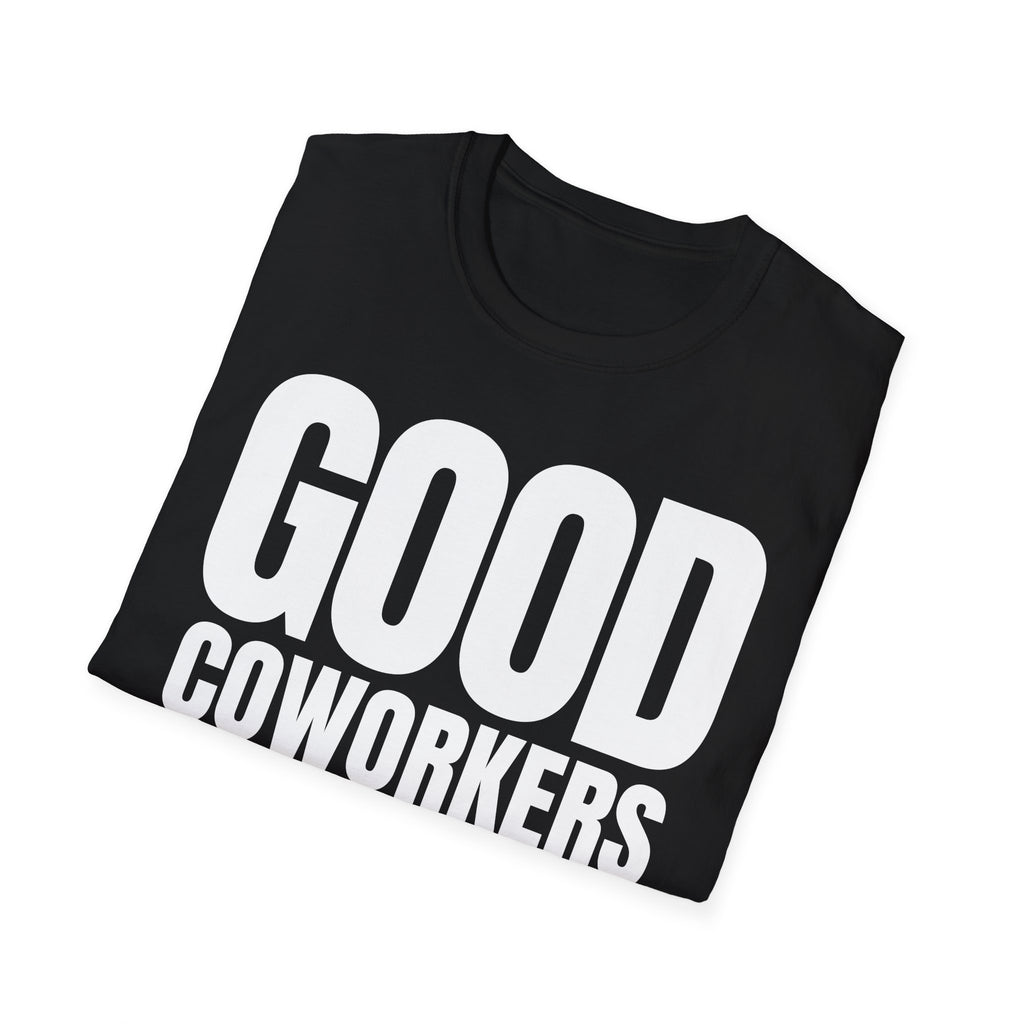 GOOD COWORKERS ARE RARE T-SHIRT