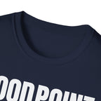 GOOD POINT NOT REALLY T-SHIRT
