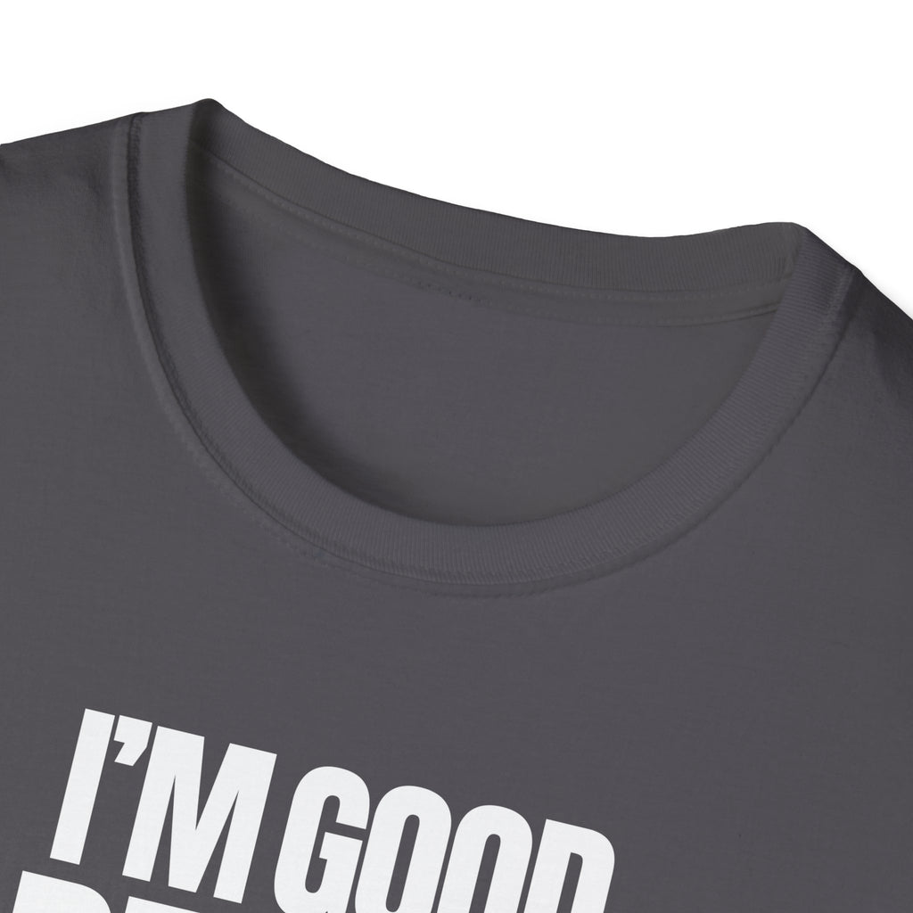 I'M GOOD PEOPLE SUCK T-SHIRT