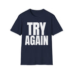 TRY AGAIN T-SHIRT
