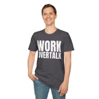 WORK OVER TALK T-SHIRT